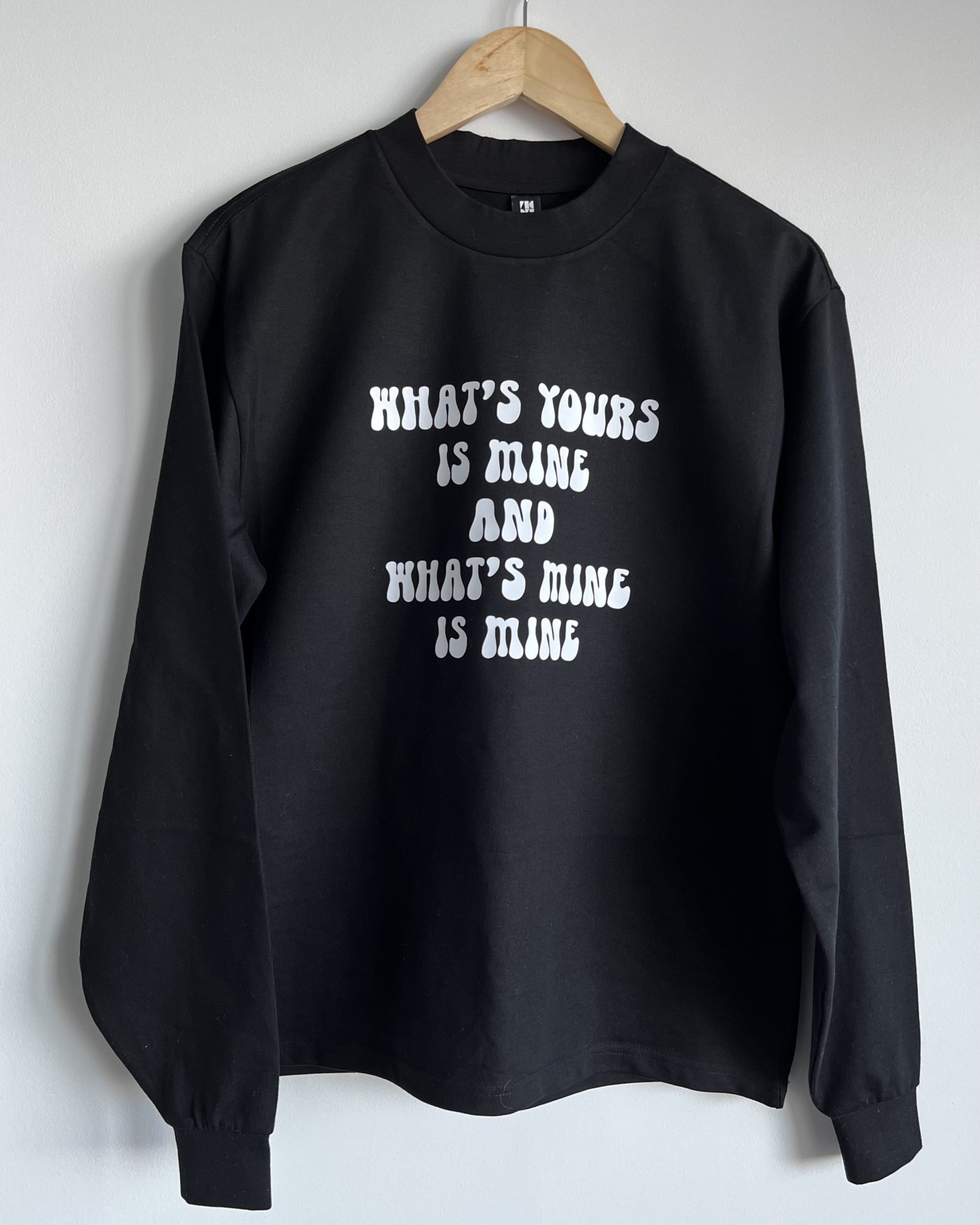 What's your is mine tshirt